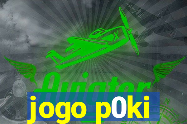 jogo p0ki